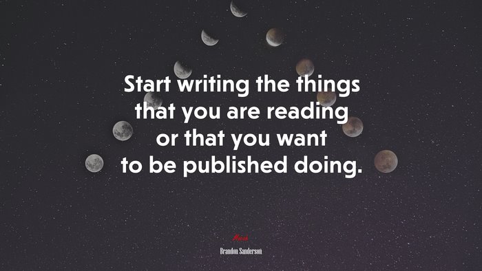 Brandon Sanderson Inspirational Writing Quote