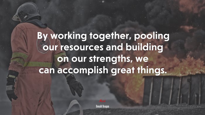 By working together, pooling our resources and building on our strengths, we can accomplish great things. | Ronald Reagan quote