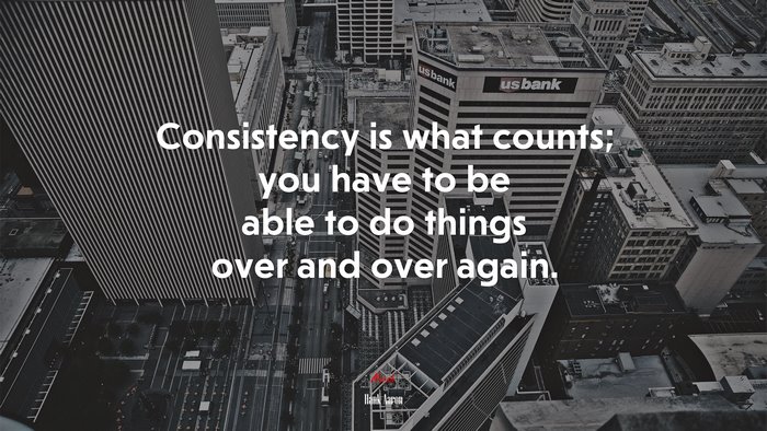 Consistency is what counts; you have to be able to do things over and over again. | Hank Aaron quote
