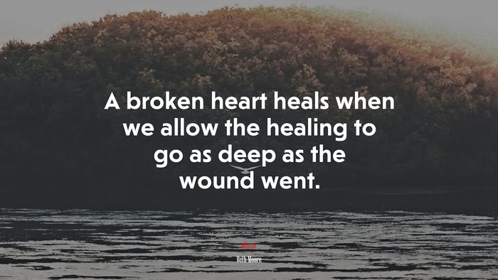 A broken heart heals when we allow the healing to go as deep as the wound went. | Beth Moore quote