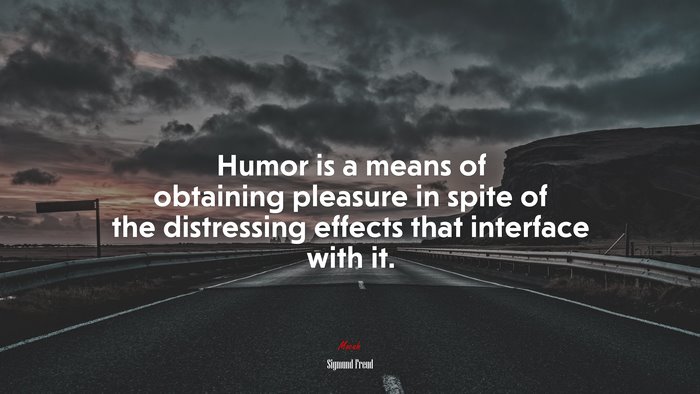 Humor is a means of obtaining pleasure in spite of the distressing effects that interface with it. | Sigmund Freud quote