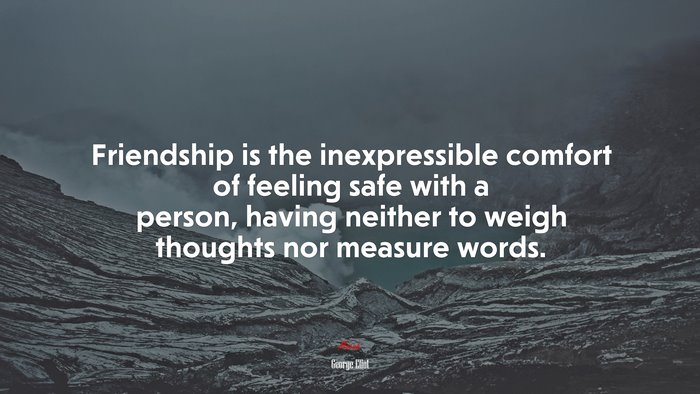 Inexpressible Comfort of Friendship Quote by George Eliot