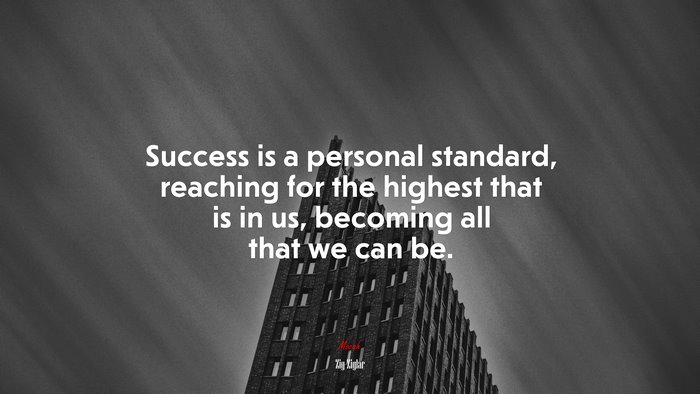 Success is a personal standard, reaching for the highest that is in us, becoming all that we can be. | Zig Ziglar quote