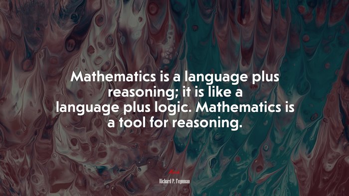 Richard P. Feynman on Mathematics and Reasoning