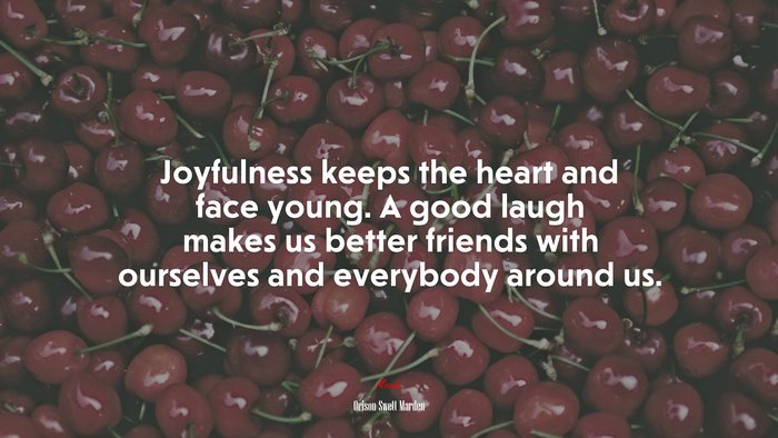 Joyfulness keeps the heart and face young. A good laugh makes us better friends with ourselves and everybody around us. | Orison Swett Marden quote