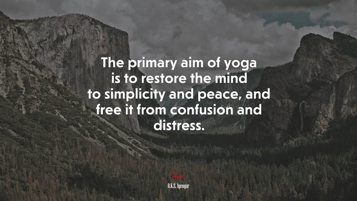 #678352 The Primary Aim Of Yoga Is To Restore The Mind To Simplicity ...