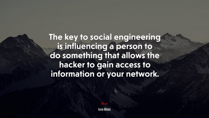 The key to social engineering is influencing a person to do something that allows the hacker to gain access to information or your network. | Kevin Mitnick quote