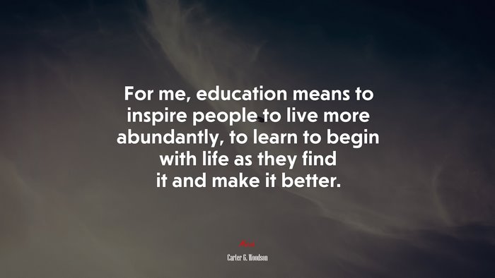 Carter G. Woodson Education Inspirational Quote