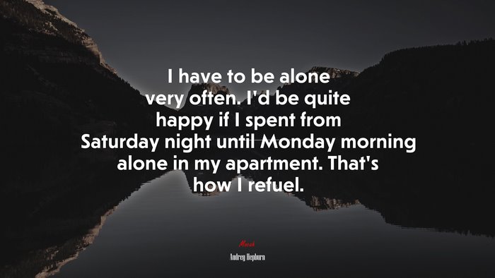 Audrey Hepburn Quote on Solitude and Refueling
