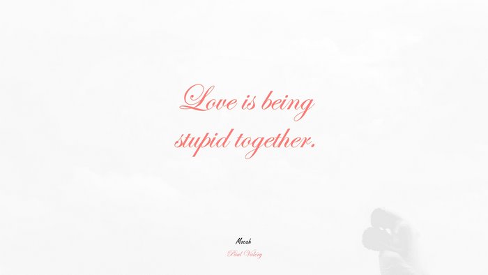 beautiful romantic love quote, Paul Valéry quote