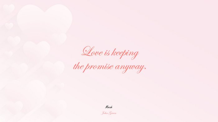 sweet love with quote, John Green quote