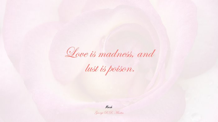 love quote, George R.R. Martin quote