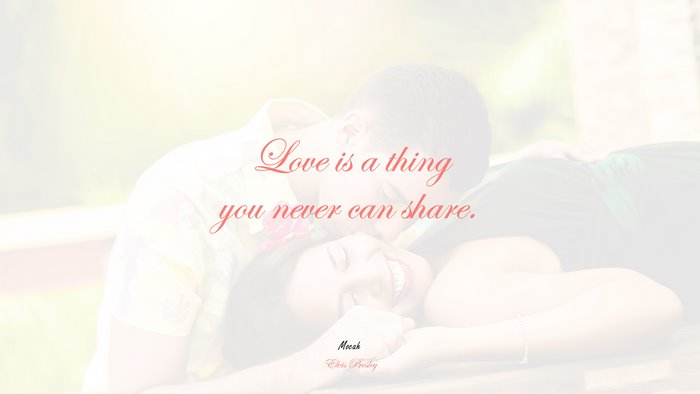 love quote with in hd, Elvis Presley quote