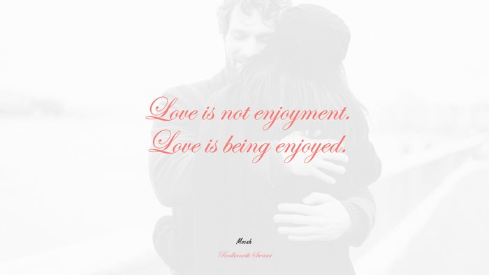 hd love quote, Radhanath Swami quote