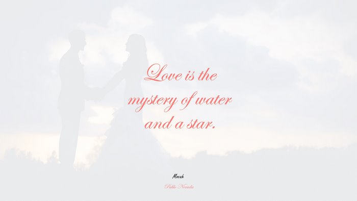 beautiful love quote, Pablo Neruda quote