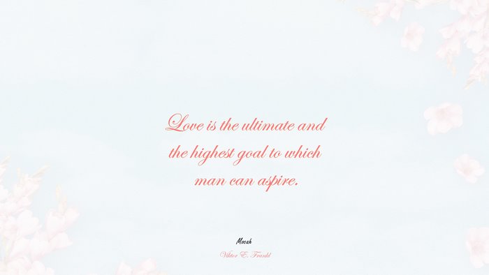 hd of love quote, Viktor E. Frankl quote