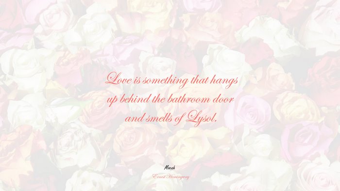 love quote hd for pc, Ernest Hemingway quote