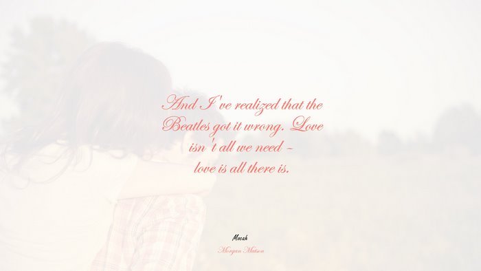  of love quote in hd, Morgan Matson quote
