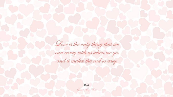 desktop with quote about love, Louisa May Alcott quote