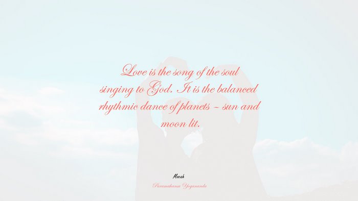 awesome love with quote, Paramahansa Yogananda quote