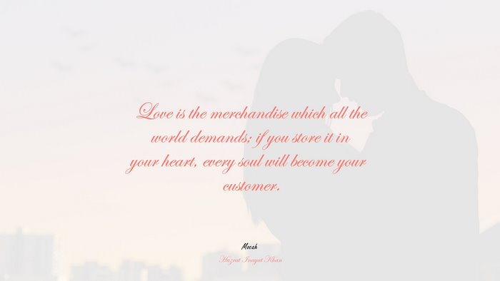 beautiful love quote, Hazrat Inayat Khan quote