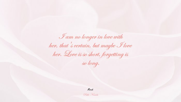 most beautiful love quote, Pablo Neruda quote