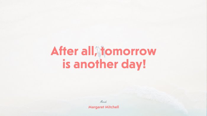 quote on life, Margaret Mitchell quote