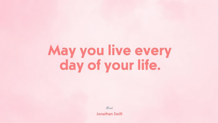 nice quote about life, Jonathan Swift quote
