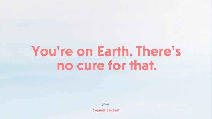 true quote about life, Samuel Beckett quote