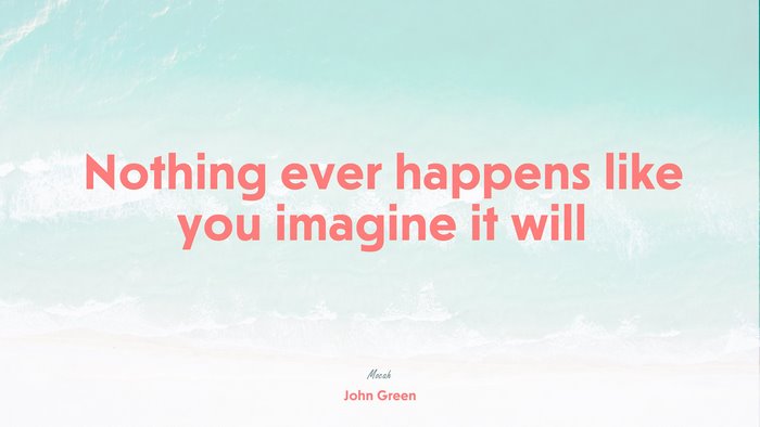 life quote for pc, John Green quote