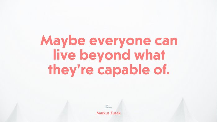 quote about life desktop, Markus Zusak quote