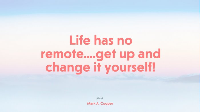 beautiful quote life, Mark A. Cooper quote
