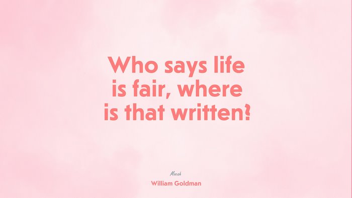 quote on life for desktop, William Goldman quote