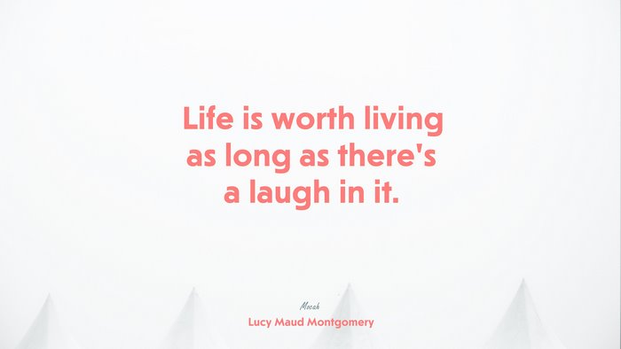 quote on life hd, Lucy Maud Montgomery quote