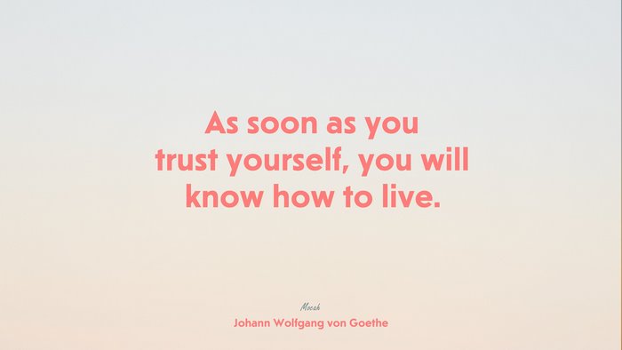 nice quote about life, Johann Wolfgang von Goethe quote