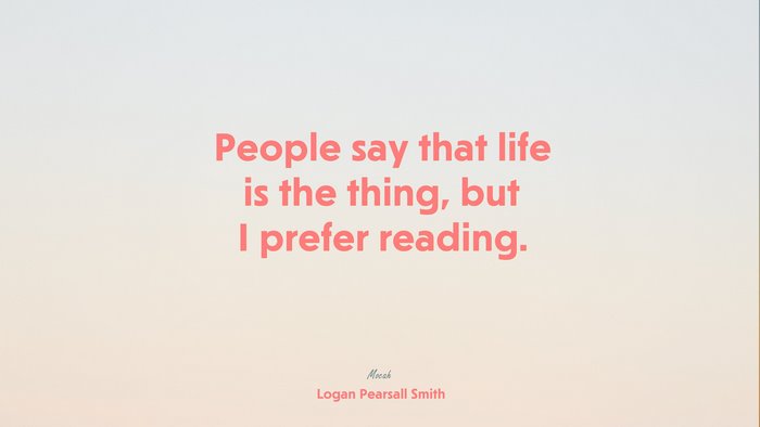 life quote, Logan Pearsall Smith quote