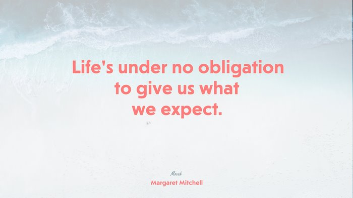  with best quote on life, Margaret Mitchell quote