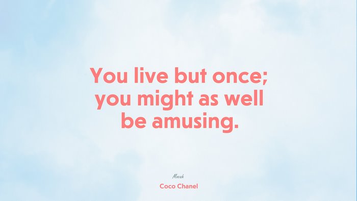 about life quote, Coco Chanel quote