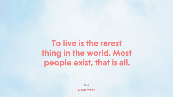  with quote on life, Oscar Wilde quote