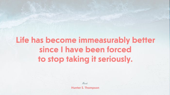 quote on life for desktop, Hunter S. Thompson quote