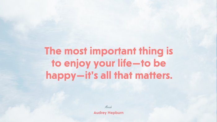 with best quote on life, Audrey Hepburn quote