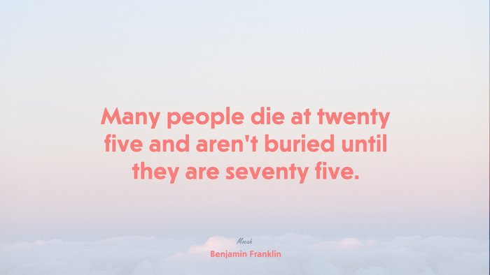  with quote on life, Benjamin Franklin quote