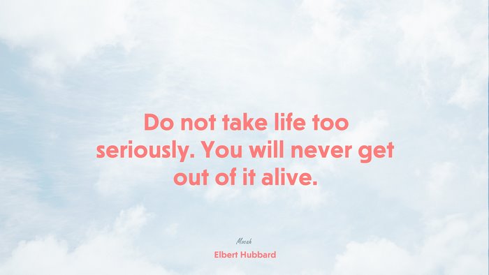  quote life, Elbert Hubbard quote