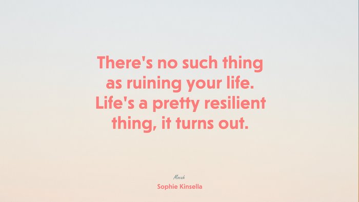 quote about life, Sophie Kinsella quote