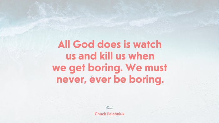 life quote for pc, Chuck Palahniuk quote