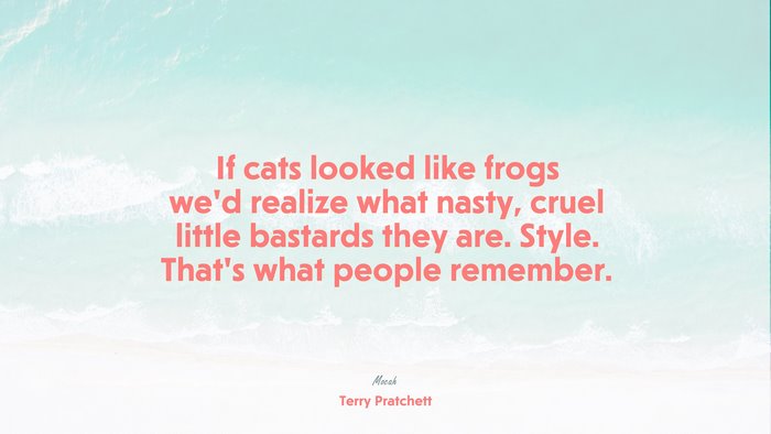 famous life quote, Terry Pratchett quote