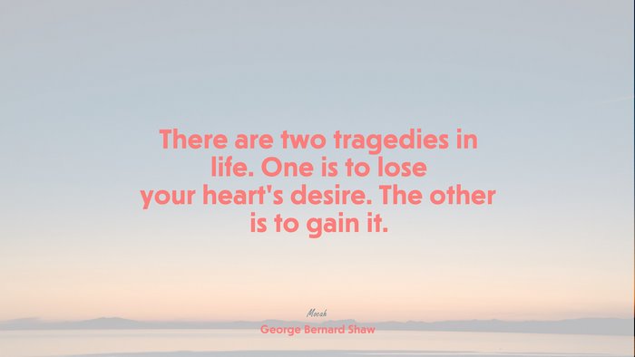life motivation quote, George Bernard Shaw quote