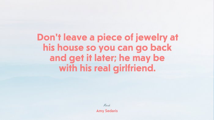 best quote on life, Amy Sedaris quote