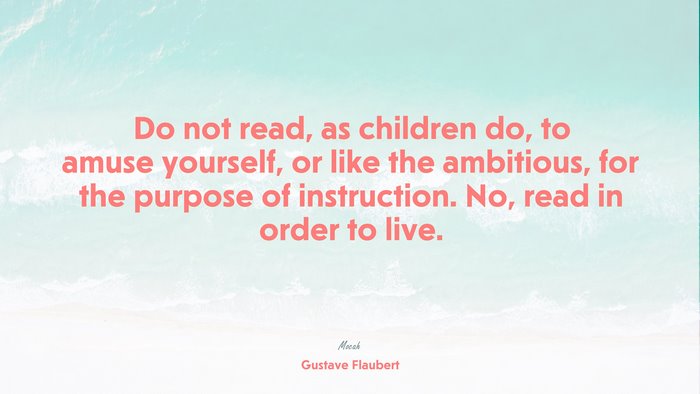 life quote desktop, Gustave Flaubert quote