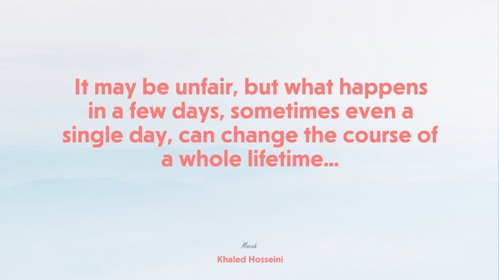 about life quote, Khaled Hosseini quote